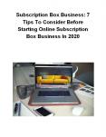 7 Tips To Consider Before Starting Online Subscription Box Business In 2020 PowerPoint PPT Presentation