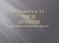 NewsWatch TV Tech Updates PowerPoint PPT Presentation