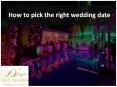 How to pick the right wedding date PowerPoint PPT Presentation