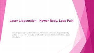Laser Liposuction - Newer Body, Less Pain