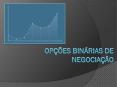 Opções binárias de negociação - Por que o MetaTrader 4 é a escolha do profissional PowerPoint PPT Presentation