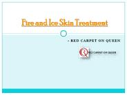 Fire and ice Skin treatment