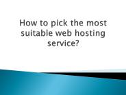 How to pick the most suitable web hosting service?
