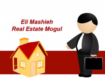 Eli Mashieh Real Estate Mogul