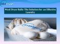 Wool Dryer Balls: The Solution for an Effective Laundry PowerPoint PPT Presentation