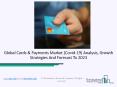 Cards And Payments Market Business Opportunities, Key Competitors, Trends And Challenges 2023 PowerPoint PPT Presentation