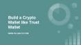 Develop a Crypto wallet like Trust Wallet PowerPoint PPT Presentation