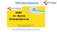 MRI In-Bore Experience