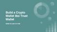 Develop a crypto wallet like Trust Wallet (1) PowerPoint PPT Presentation