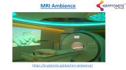 MRI Ambience