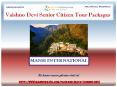 Best Vaishno Devi Senior Citizen Tour Packages PowerPoint PPT Presentation