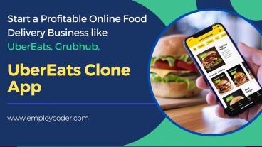 Start a Profitable Food Delivery Business with UberEats Clone