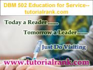 DBM 502  Education for Service--tutorialrank.com