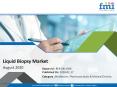 Liquid Biopsy market to Expand at a Healthy CAGR of 23% through 2019-2026 PowerPoint PPT Presentation