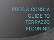 Pros & Cons: A guide to Terrazzo Flooring