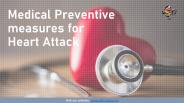Medical Preventive measures for Heart Attack