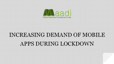 INCREASING DEMAND OF MOBILE APPS DURING LOCKDOWN