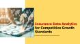 Insurance Data Analytics for Competitive Growth Standards PowerPoint PPT Presentation