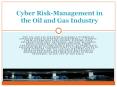 Cyber Risk-Management in the Oil and Gas Industry PowerPoint PPT Presentation