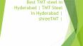 Best TMT steel in Hyderabad | TMT Steel in Hyderabad | shreeTMT | PowerPoint PPT Presentation