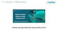 Radiation Oncology : Billing And Coding Guidelines (Part I)