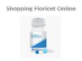 Shopping Fioricet Online PowerPoint PPT Presentation