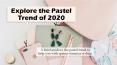 Pastel Trend of 2020 PowerPoint PPT Presentation