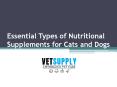 Essential Types of Nutritional Supplements for Cats and Dogs PowerPoint PPT Presentation