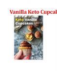 Vanilla Keto Cupcakes PowerPoint PPT Presentation