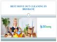 Best Move Out Cleaning in Brisbane PowerPoint PPT Presentation