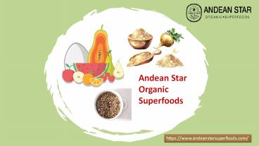 Andean Star Organic Superfoods