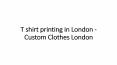 T shirt printing in London -Custom Clothes London PowerPoint PPT Presentation