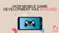 How Mobile Game Development Has Evolved PowerPoint PPT Presentation