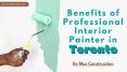 Benefits of Hiring Professional Interior Painter in Toronto PowerPoint PPT Presentation