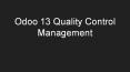 Odoo 13 Quality Control Management PowerPoint PPT Presentation