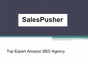 Top Expert Amazon SEO Agency - SalesPusher