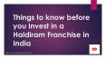 Things to know Before you invest in a Haldiram's franchise in India PowerPoint PPT Presentation