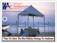 Ways To Select The Best Holiday Package To Andaman