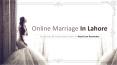 Online Marriage in Lahore Pakistan - Get Concern By Professional PowerPoint PPT Presentation