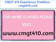 CMGT 410 Experience Tradition--cmgt410.com