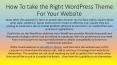 How To take the Right WordPress Theme For Your Website PowerPoint PPT Presentation