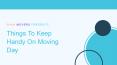 Things To Keep Handy On Moving Day PowerPoint PPT Presentation