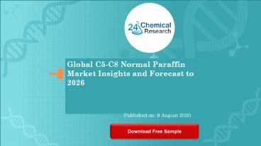 Global C5 C8 Normal Paraffin Market Insights and Forecast to 2026