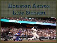 Houston Astros Live Stream
