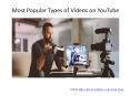 Most Popular Types of Videos on YouTube PowerPoint PPT Presentation
