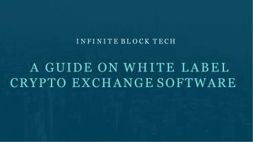 A Guide on white label crypto exchange software