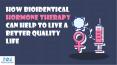How bioidentical hormone therapy can help to live a better quality life PowerPoint PPT Presentation