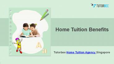 Home Tuition Benefits