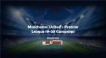 Manchester United Premier League 19-20 Journey Overview PowerPoint PPT Presentation
