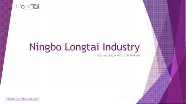 Ningbo Longtai Industry - Best Automotive Motorcycle Parts Manufacturer in China